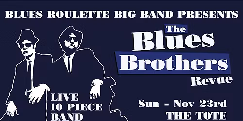Blues Roulette Big Band - The Blues Brothers Revue