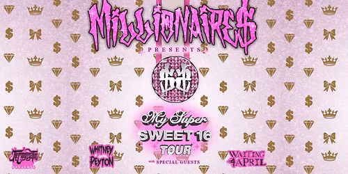 MILLIONAIRE\u0218: My Super Sweet 16 Tour live in Cleveland OH at Grog Shop!