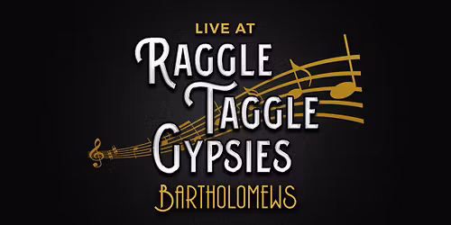 Sunday Session w\/ RAGGLE TAGGLE GYPSIES