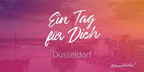 Ein Tag f\u00fcr Dich (D\u00fcsseldorf-Edition)