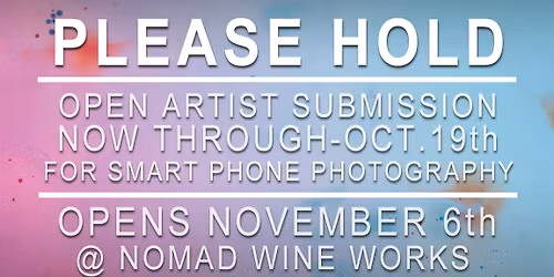 "PLEASE HOLD" Open submission now for smartphone photography show through Oct 19th