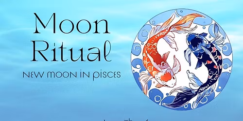 New Moon in Pisces Ritual