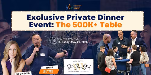High-Level Charlotte Business Owners' Private Dinner