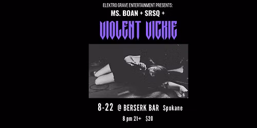 VIOLENT VICKIE in Spokane with MS BOAN + SRSQ