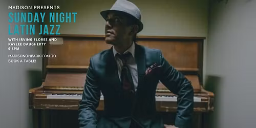 Sunday Night Latin Jazz Dinner!