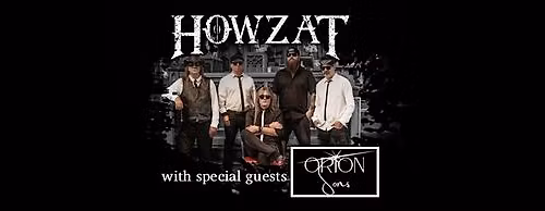 HOWZAT LIVE! WSG Orion Sons!