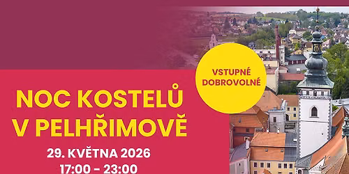 Noc kostel\u016f v Pelh\u0159imov\u011b 2026
