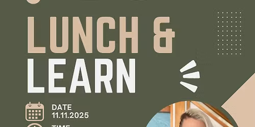 Lunch & Learn: Legacy by Design: Reclaim Your Time, Redefine Your Life