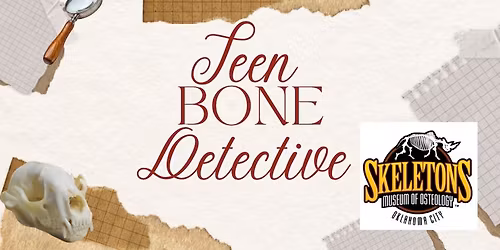 Teen Bone Detectives (Sign-up Required)
