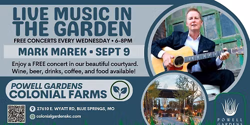 FREE Concert in The Garden: Mark Marek, Wednesday,  Sept 9 at 6:00 PM