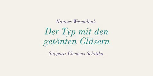 Hannes Wesendonk & Clemens Schittko: Der Typ mit den get\u00f6nten Gl\u00e4sern