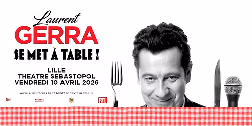 Laurent Gerra \u00b7 Lille \u00b7 10\/04\/26