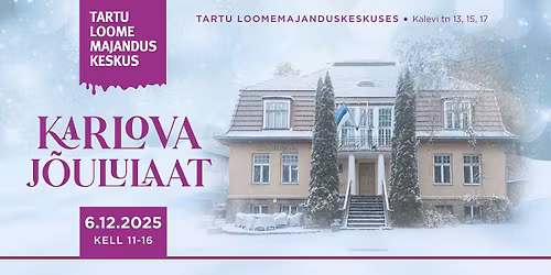 Karlova J\u00f5ululaat Tartu Loomemajanduskeskuses