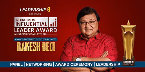 Leadership x Presents India's Most Influential Leader Award and Leadership Conclave 2026