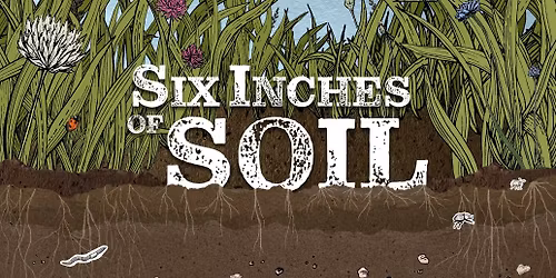 Film Screening - Six Inches of Soil