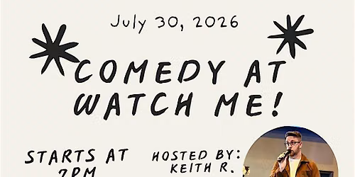 Comedy at Watch Me! July Show