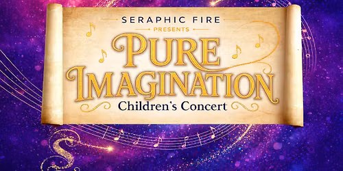 Seraphic Fire - Pure Imagination