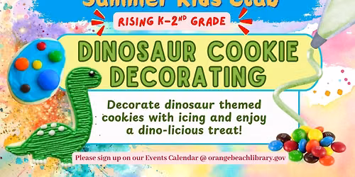 Summer Kids Club- Dinosaur Cookie Decorating 