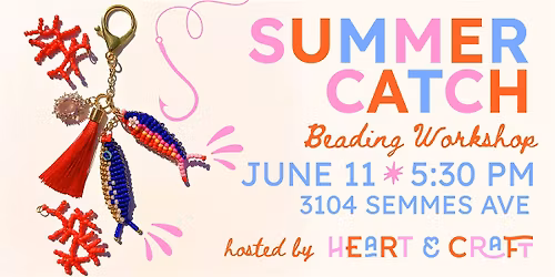 Summer Catch: Beading Craft Night!