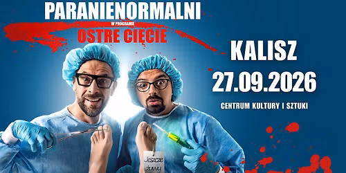 KALISZ \/ Kabaret Paranienormalni - nowy program "Ostre Ci\u0119cie"