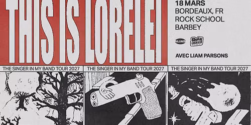 This Is Lorelei + Liam Parsons \u00b7 Rock School Barbey