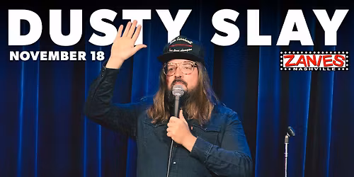 Dusty Slay at Zanies Nashville