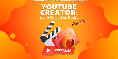 Thanksgiving Camps For Kids - YouTube Creator: Learn Production Basic