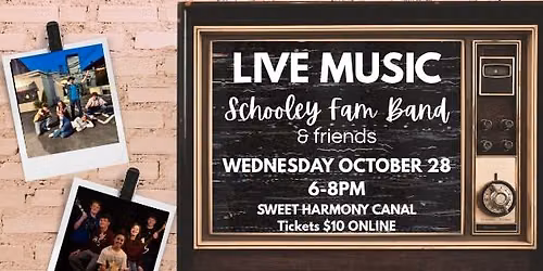 Sweet Harmony Canal Presents SCHOOLEY FAM BAND & FRIENDS!