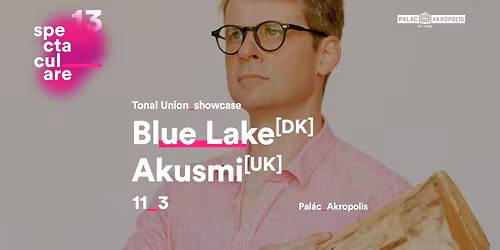 Blue Lake + Akusmi | Tonal Union showcase | Spectaculare_13