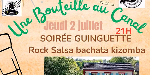 Soir\u00e9e Guinguette Rock Salsa Bachata Kizomba \u00e0 Dieupentale (82) \u00e0 la Bouteille au Canal 