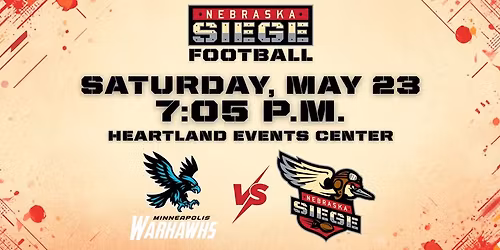 Minneapolis Warhawks @ Nebraska Siege (Preseason Game)