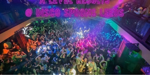 A Levels Results Night at Disco Spoons Leeds