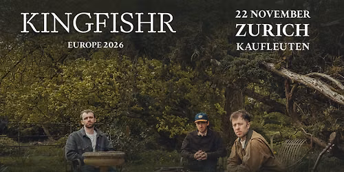 Kingfishr \u2022 22.11.2026 \u2022 Kaufleuten Z\u00fcrich