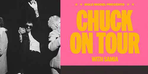 Role Model Presents: Chuck On Tour