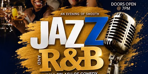 An Evening of Smooth Jazz and R&B w\/A Splash of Comedy