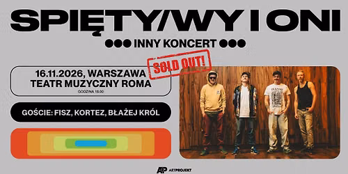 SPI\u0118TY\/WY I ONI - *INNY KONCERT* feat. FISZ, KORTEZ, B\u0141A\u017bEJ KR\u00d3L