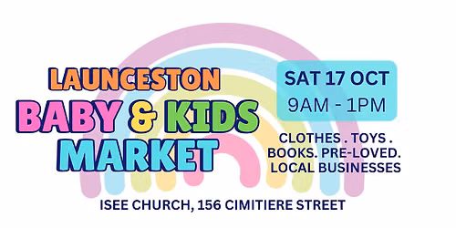 Launceston Baby & Kids Market OCTOBER 2026