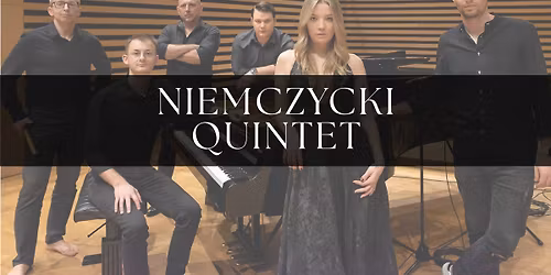 NIEMCZYCKI QUINTET | Sala Widowiskowa w Czechowicach-Dziedzicach 