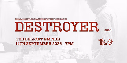 Smorgasbord Pres. Destroyer (Merge Records ) - The Belfast Empire - 14th September 2026