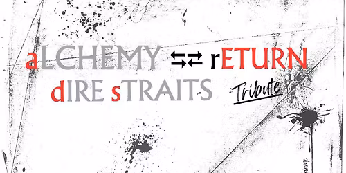 DIRE STRAITS night - ALCHEMY Return-DIRE STRAITS Tribute