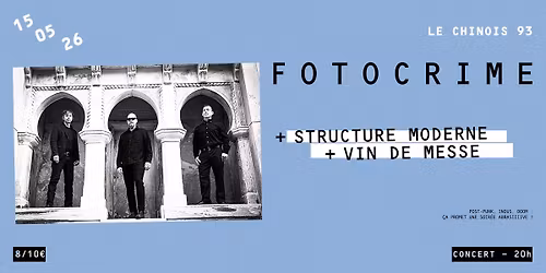 FOTOCRIME (US) + STRUCTURE MODERNE + VIN DE MESSE