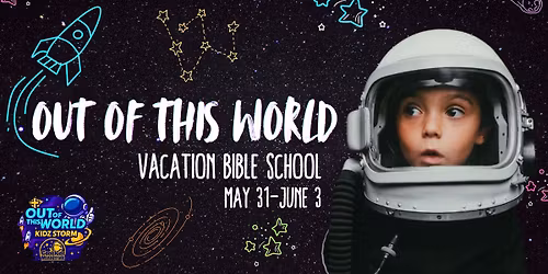 \ud83d\ude80\u2728 OUT OF THIS WORLD: KIDZ STORM VBS 2026 \u2728\ud83d\ude80