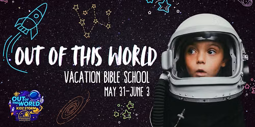\ud83d\ude80\u2728 OUT OF THIS WORLD: KIDZ STORM VBS 2026 \u2728\ud83d\ude80