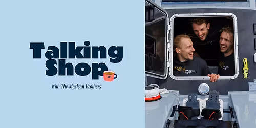 Talking Shop with The Maclean Brothers