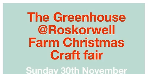 Roskorwell farm Christmas craft fair 