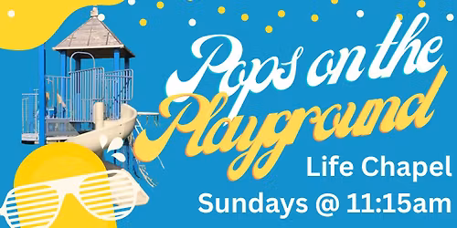 Pops on the Playground