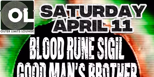 Blood Rune Sigil \u2022 Good Man\u2019s Brother \u2022 The Hourlies \u2022 Staggolee @ Outer Limits