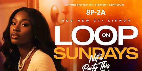 Loop on Sundays 25+ 8pm - 2am