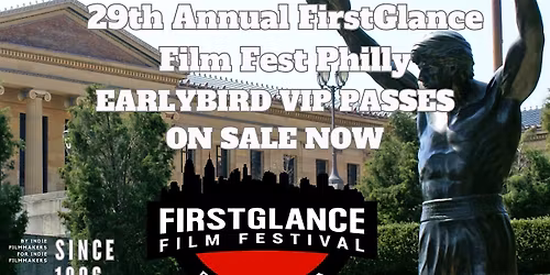 29th Annual FirstGlance Film Fest Philly