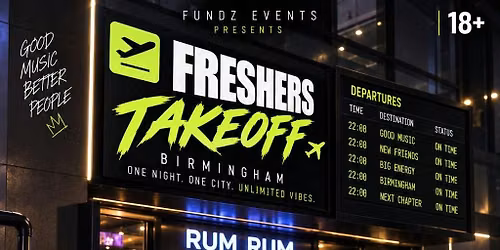 Freshers Takeoff Birmingham \u2708\ufe0f
